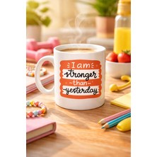 Bezos I Am Stronger Than Yesterday Motivasyon Kupası Model 136 – Ilham Veren Tasarım, Porselen Kahve & Çay Kupası – Günlük Motivasyon Hediyesi