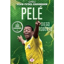 Burcom Pele – Benim Futbol Kahramanım