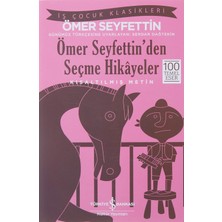 Brf Store Acanticaret Ömer Seyfettin'den Seçme Hikayeler (Kısaltılmış Metin): Iş Çocuk Klasikleri 100 Temel Es