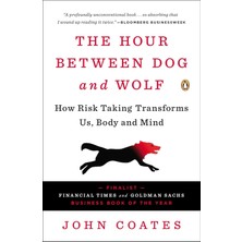 Brf Store Acanticaret The Hour Between Dog And Wolf: How Risk Taking Transforms Us, Body And Mind