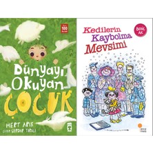 Timaş Çocuk Dünyayı Okuyan Çocuk (Mert Arık) ve Kedilerin Kaybolma Mevsimi