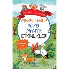 Khi-Zai Bir Varmış Bir Yokmuş - Masallarla Sözel Mantık Etkinlikleri