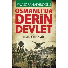 Khi-Zai Osmanlı'da Derin Devlet ve 2. Abdülhamit