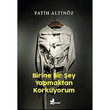 Khi-Zai Birine Bir Şey Yapmaktan Korkuyorum