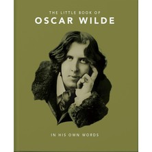 Brf Store Prime The Little Book Of Oscar Wilde: Wit And Wisdom To Live By