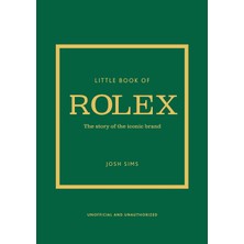 Brf Store Prime Little Book Of Rolex: The Story Behind The Iconic Brand: 24