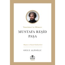 Timaş Akademi Tanzimat’ın Mimarı: Mustafa Reşid Paşa
