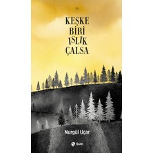Şule Yayınları Keşke Biri Islık Çalsa