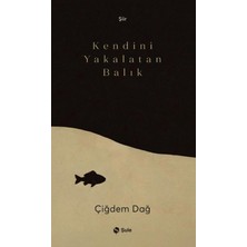 Şule Yayınları Kendini Yakalatan Balık