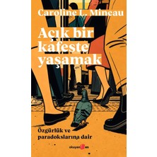 Okuyan Us Yayınevi Açık Bir Kafeste Yaşamak - Caroline L. Mineau