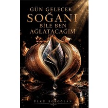 KMD Yayınları Gün Gelecek Soğanı Bile Ben Ağlatacağım