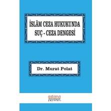 Astana Yayınları Islam Ceza Hukukunda Suç Ceza Dengesi