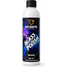 Autohype Glass Polısh Cam Pastası 250ML - Cam Çizik Giderici ve Cam Parlatıcı