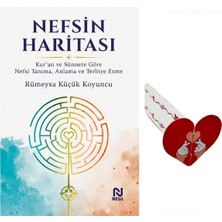 Nesil Yayınları Rümeysa Küçük Koyuncu Nefsin Haritası Kuran ve Sünnete Göre Nefsi Tanıma Anlama ve Terbiye Etme Özel Tasarım Kalp Ayraç Hediyeli