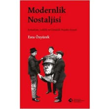 Esranın Dünyası Modernlik Nostaljisi