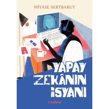 Esranın Dünyası Yapay Zekanın Isyanı