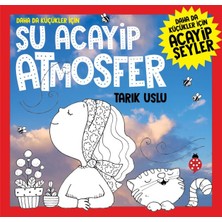Esranın Dünyası Daha Da Küçükler Için Şu Acayip Atmosfer