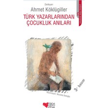 Esranın Dünyası Türk Yazarlarından Çocukluk Anıları