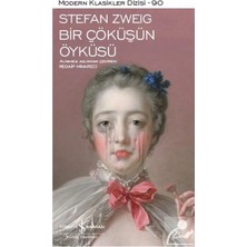 Türkiye İş Bankası Kültür Yayınları Türkiye İş Bankası Kültür Yayınları Bir Çöküşün Öyküsü Stefan Zweig 56 Sayfa 2021 Yılı Modern Klasikler