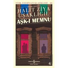 Türkiye İş Bankası Kültür Yayınları Türkiye Iş Bankası Kültür Yayınları Aşk-I Memnu (Günümüz Türkçesiyle)