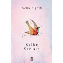 Timaş Yayınları Kalbe Karışık