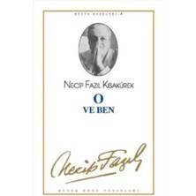 Büyük Doğu Yayınları O ve Ben : 6 - Necip Fazıl Bütün Eserleri - Necip Fazıl Kısakürek -