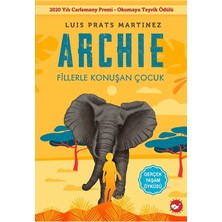 Beyaz Balina Yayınları Archie - Fillerle Konuşan Çocuk / Luis Prats Martinez / Beyaz Balina Yayınları / 9786051886862