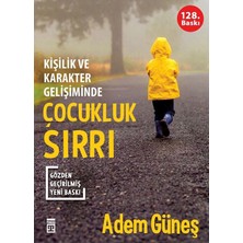 Timaş Yayınları Kişilik ve Karakter Gelişiminde Çocukluk Sırrı / Adem Güneş / / 9786050844979