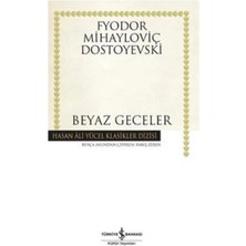 Türkiye İş Bankası Kültür Yayınları Türkiye Iş Bankası Kültür Yayınları Beyaz Geceler (K.kapak) Fyodor Mihayloviç Dostoyevski 9786053321392