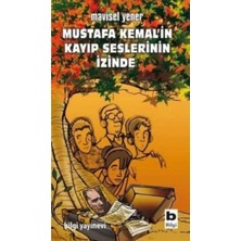 Bilgi Yayınevi Mustafa Kemal'in Kayıp Seslerinin Izinde