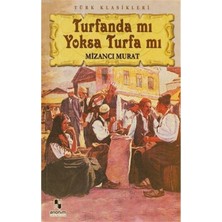 Anonim Yayıncılık Turfanda Mı Yoksa Turfa Mı - Mizancı Murad 9786051003993