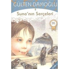 Altın Kitaplar Suna’nın Serçeleri / Gülten Dayıoğlu / - Çocuk Kitapları