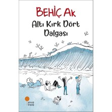 Günışığı Kitaplığı Altı Kırk Dört Dalgası Behiç Ak