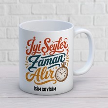 Ajans 313 Iyi Şeyler Zaman Alır Yazılı Kişiye Özel Baskılı Kupa – Saat Temalı Motivasyon Hediyesi