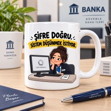Ajans 313 Şifre Doğru Sistem Düşünmek Istiyor Esprili Bankacı Baskılı Kupa – Banka Çalışanı Hediyesi