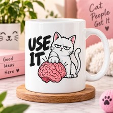 Ajans 313 Use It Kedi ve Beyin Esprili Baskılı Kupa – Kedi Sever Hediye