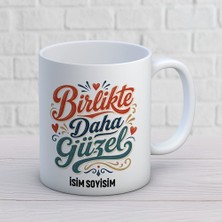Ajans 313 Birlikte Daha Güzel Yazılı Kişiye Özel Baskılı Kupa – Arkadaşlık Hediyesi