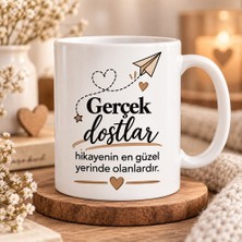 Ajans 313 Gerçek Dostlar Hikâyenin En Güzel Yerinde Olanlardır Baskılı Kupa