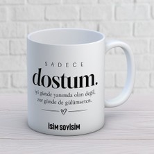 Ajans 313 Sadece Dostum Yazılı Kişiye Özel Baskılı Kupa – Yakın Arkadaş Hediyesi