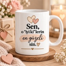Ajans 313 Sen O Iyi Ki’lerin En Güzelisin Yazılı Baskılı Kupa – Arkadaşa Duygusal Hediye