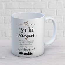 Ajans 313 Iyi Ki Varsın Huzur Getiren Insanlar Yazılı Baskılı Kupa – Dostluk Hediyesi