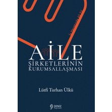 Deniz Yayınevi Aile Şirketlerinin Kurumsallaşması