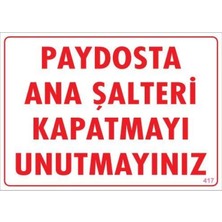 Renas Store Şalteri Kapat Uyarı Levhası 25X35 KOD:417