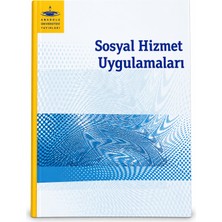 Anadolu Üniversitesi Yayınları Sosyal Hizmet Uygulamaları – Aöf Açıköğretim Sosyal Hizmet Ders Kitabı Yardımcı Kaynak