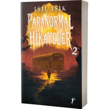 Paranormal Hikâyeler 2 Işıl Işık Artemis Yayınları