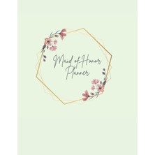 Renas Store Maid Of Honor Planner: Organizer, Checklist, Monthly Calendar