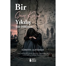 Sokak Kitapları Yayınları Bir Genç Kızın Yıkılış Şiir Hikâyesi - Sümeyye Alpözman