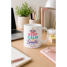 Hepsi Enteresan Keep Calm And Smile, Doğum Günü, Işe Başlama Hediyesi, Arkadaşa Hediye, Gülümse