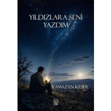 Luna Yayınları Yıldızlara Seni Yazdım7 Ramazan Keser