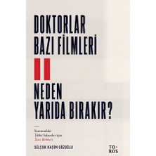 Toros Yayınları Doktorlar Bazı Filmleri Neden Yarıda Bırakırlar?